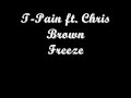 T Pain ft Chris Brown Freeze w/ Lyrics