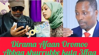 Dirama Afaan Oromoo Abbaa  Shurrubbee Badhaasa Laf