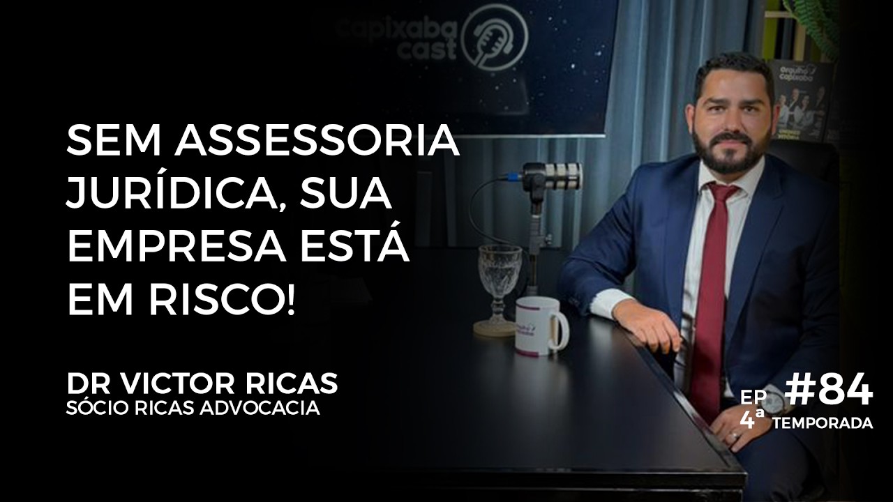 CAPIXABA CAST – DR VICTOR RICAS  | #84 – 4ª TEMPORADA