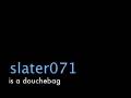 videos de slater071.m4v