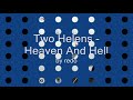 Two Helens - Heaven And Hell