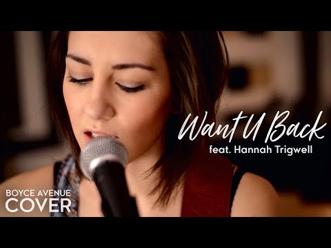 Cher Lloyd - Want U Back (Boyce Avenue feat. Hannah ...