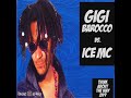 Gigi Barocco vs Ice MC - Think about the way Spencer  Hill