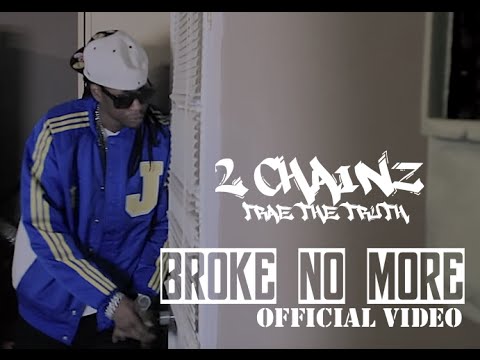 2 Chainz, Trae The Truth - Broke No More