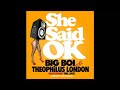 Big Boi - She Said Ok (ft Theophilus London & Tre Luce) Big Boi - She Said Ok (ft Theophilus London & Tre Luce)