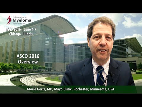 ASCO 2016: Multiple Myeloma Overview -- Dr. Morie Gertz