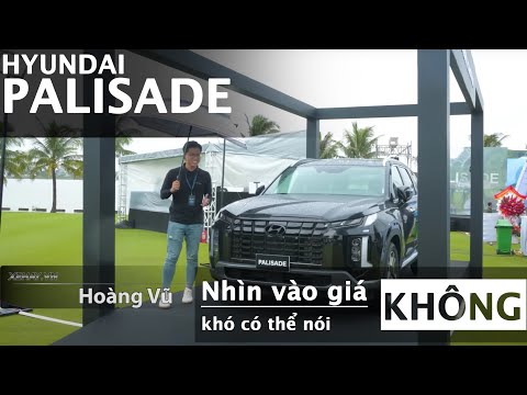 Trải nghiệm nhanh Hyundai Palisade: Nhìn vào giá thì khó mà nói không! |XEHAY.VN|