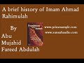 Brief History of Imam Ahmad Rahimulah Part 8/8 Complete Brief History of Imam Ahmad Rahimulah Part 8/8 Complete
