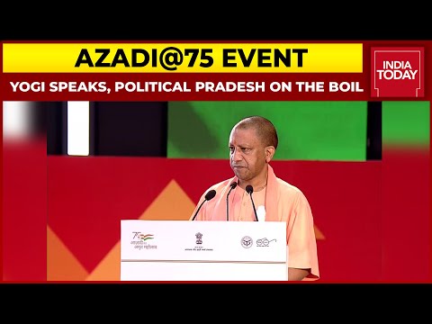 CM Yogi Adityanath Speaks At Azadi @75 Event, Says Our Programmes Have Helped In Urbanising UP