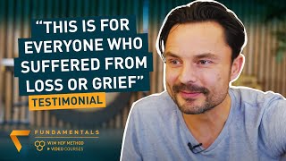 This is for everybody who suffered from loss or grief - Wim Hof Method - Fundamentals Video Course ...