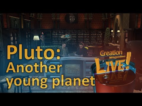 Pluto: another young planet (Creation Magazine LIVE! 7-11)