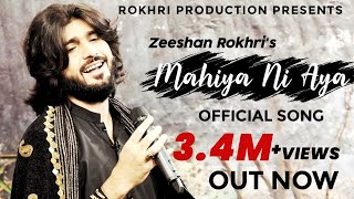 Mahiya Ni Aya  Zeeshan Rokhri (Official Video)  Ro