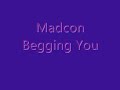 Madcon – Beggin You