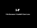 I-F - I Do Because I Couldn\ I-F - I Do Because I Couldn\