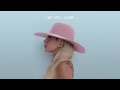 Download Lady Gaga - Million Reasons (Audio).mp3