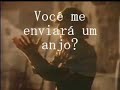 sende me an angel   sacorpion  tradução