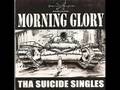 Morning Glory - Our Job Is Ta Die (Seratonin Flood)