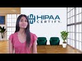 MASTERING HIPAA COMPLIANCE WITH HIPAA CERTIFY | HIPAA TRAINING