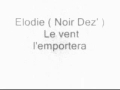 Elodie Noir Dez' Le vent l'emportera