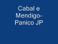 Cabal e Mendigo Rap-Panico JP
