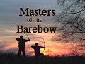Masters of the Barebow Volume 2