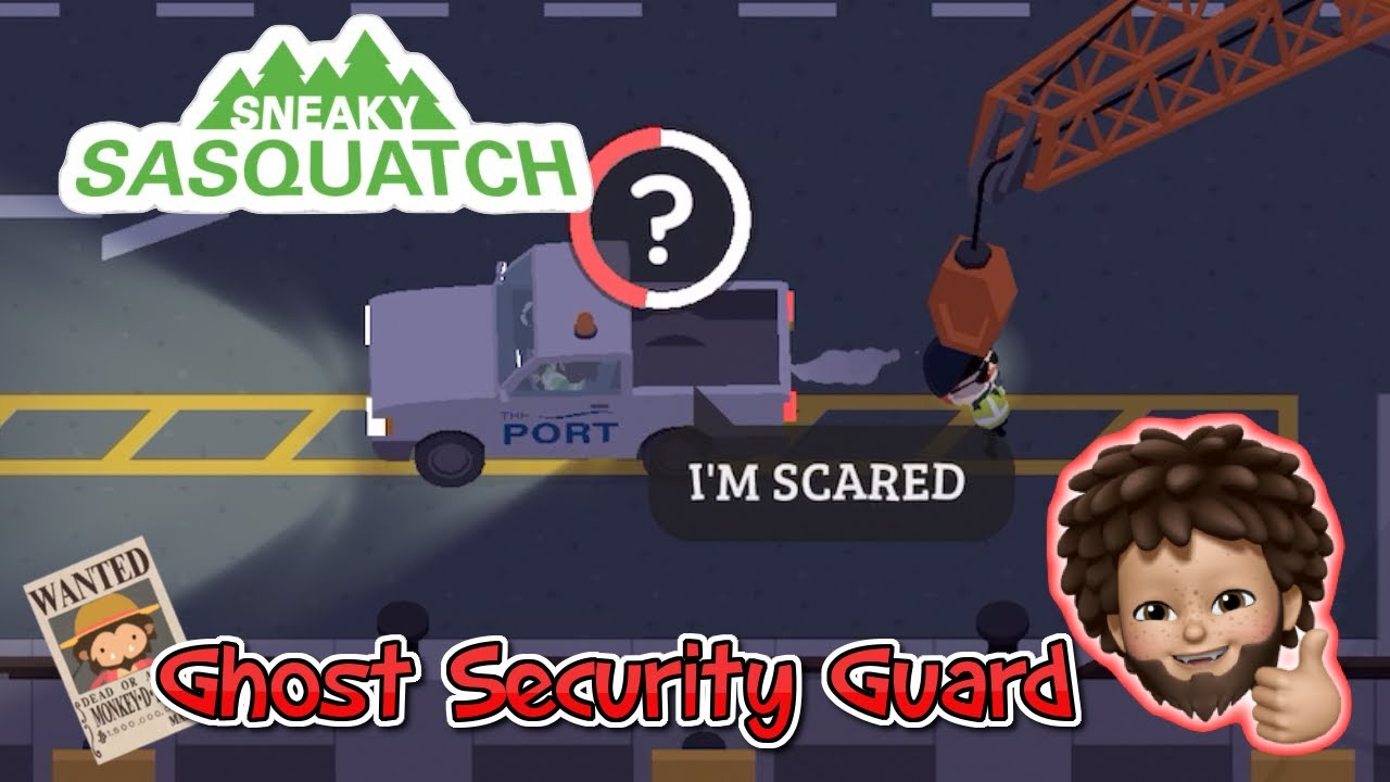 Sneaky Sasquatch - Ghost Security Guard