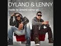 Huele a Rosa - Dylan y Lenny