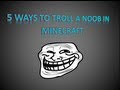 5 Ways to Troll a Noob in Minecraft [May 2013 Minecraft Giftcode Giveaway!]