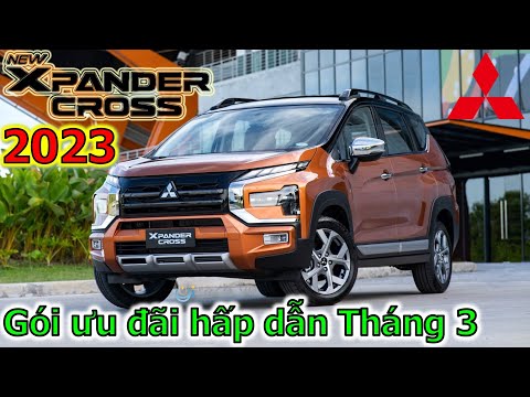 [HOT] Mitsubishi Xpander 2023 và Mitsubishi Xpander Cross 2023 nhiều ưu đãi hấp dẫn trong Tháng 3