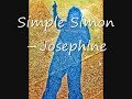 Simple Simon - Josephine