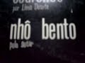 Nhô Bento = Pra mim quarqué coisinha dá