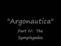 Argonautica:  Part IV:  The Symplegades, Part V:  Colchis