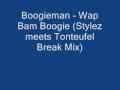 Boogieman-Wap Bam Boogie (Stylez meets Tonteufel Break Mix) Manele-Gratis.net