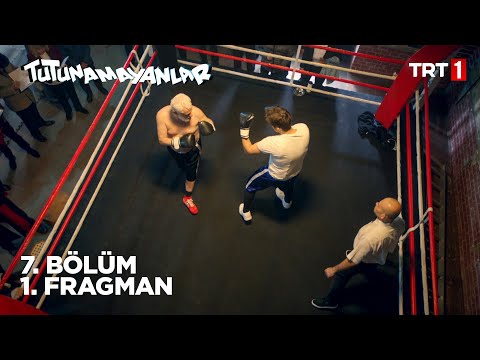 Tutunamayanlar 7. Bölüm Fragmanı                                                                                                                                                                                                                          