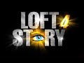 loft story 4