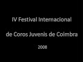 iv festival internacional de coros juvenis de coimbra
2008