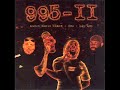 otro emita de 995 - ii (2002).

(meko)

yeah,995,2002,
di rua cra cra,
chojin,dindanbua,
m man,entre pitos y flautas.

como decis que si,os reto bis a bis,
que dice el cis,quien gana siempre in this,
sabiais que cristo murio clavado en un beats,
tu dices mierda,los yankies dicen shit.
dejar el mick porque insistis en ser mcs,
el rap no crece cabrones porque existis,
lo haceis peor que las spits,careceis de estis,
yo tengo talento,los bingos lo llaman skills.
tu chico no,tu chic-adonde vais?,
�de donde venis?,y atriba como seguis,
�quien es mas feliz?,�quien come perdiz o quien rompe chichis?,
lleno vuestras bocas de heces como unis.
oh si si,vamos,no pares please,
dame bis por favor,dame bis oh si,
en el ring o en el mick,mira,os fundo en un please,
mi compi chojin y yo,o ligo cool y yo.
he visto a guarras crugir,
he visto con misiris a niggies llamarse guiris,
�porque mentis si africa conquistara el mundo como genghis incluyendo a memphis?,
me caguen en el sepulcro de elvis.

[estribillo]

entre pitos siempre hay flautas,
si quieres ser mc sigue las pautas.(x2)

(kraze negroze)

soy yo soy yo ca�amon,microphone en on,
segui de rua cra cra,sentido como come on,
mi deseos mujer es ser tu rey como salomon,
hacer da�o al dolor,dejame llevar tu timon.
chichis da fuck off dice simon,
rap y calle haciendo movies como la paramount,
sur en mi mano,mi pock en la fuerza pokemon,
soy algo asi como phenomenon.
queria ser mi de estar vivo john lennon,
cree mi libertad,leave me alone como cacone,
mi rebeldia tiene a veces la tuya a veces blossom,
apunta,995hiphop.com.
tonton,vamos en bus a babylon,
nuestro es chinese en mi pulmon,moda campeon,
alapless palestina,charles manson sarron,
paz pa los pros musulmanes que mueren en nebronx.
love is love,la calle es hardcore,
hip hop es unidad,995 tiende al record,
chekea,1,2,1,2,zatu,meko,cho y kra,
dj pacool,rap show al pie de la letra.

[estribillo]

entre pitos siempre hay flautas,
si quieres ser mc sigue las pautas.(x2)

(el chojin)

�se acuerdan de mi?,mi nombre es al reves chincho,
y ancho pecho hincho,
cuando tomo aire,van a moldarme a otra base de accion sanchez,
y logro alegrarte la tarde.
nunca me veras filmar en playback,
no desespero por vender dos discos mas,
como el moro bonobreo en babylonia,
si acabo so�ando lasteres sera por mi rap.
en la vida sales de un agujero,te cavas en otro agujero,
pero en el rap espero salir del agujero,
y tocar el cielo,saber como es llegar a fin de mes
teniendo dinero,estare contento.
cuando en juzgados hallan dos platos,
y encierren con quince candados a los rappers malos,
cuando a george bush se le caiga la picha a cachos,
y se muera lentamente de un cancer muy malo.
ya me conoceis,
aunque no sea un santo con vosotros soy de ley,
y es 995,otra vez,
invadiendo spain,2002,bring the pain.

[estribillo]

entre pitos siempre hay flautas,
si quieres ser mc sigue las pautas.(x2)