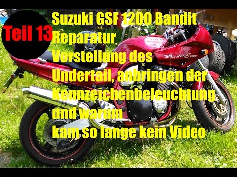 Suzuki GSF1200 Bandit -Motorrad Reparatur und Umbau Teil 13- Undertail und Kennzeichenbeleuchtung