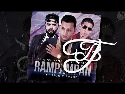 Rampampam - Tito El Bambino Ft Zion y Pusho