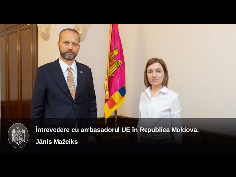 President Maia Sandu discussed with Jānis Mažeiks, EU Ambassador to Moldova