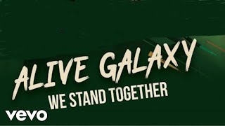 Alive Galaxy - We Stand Together