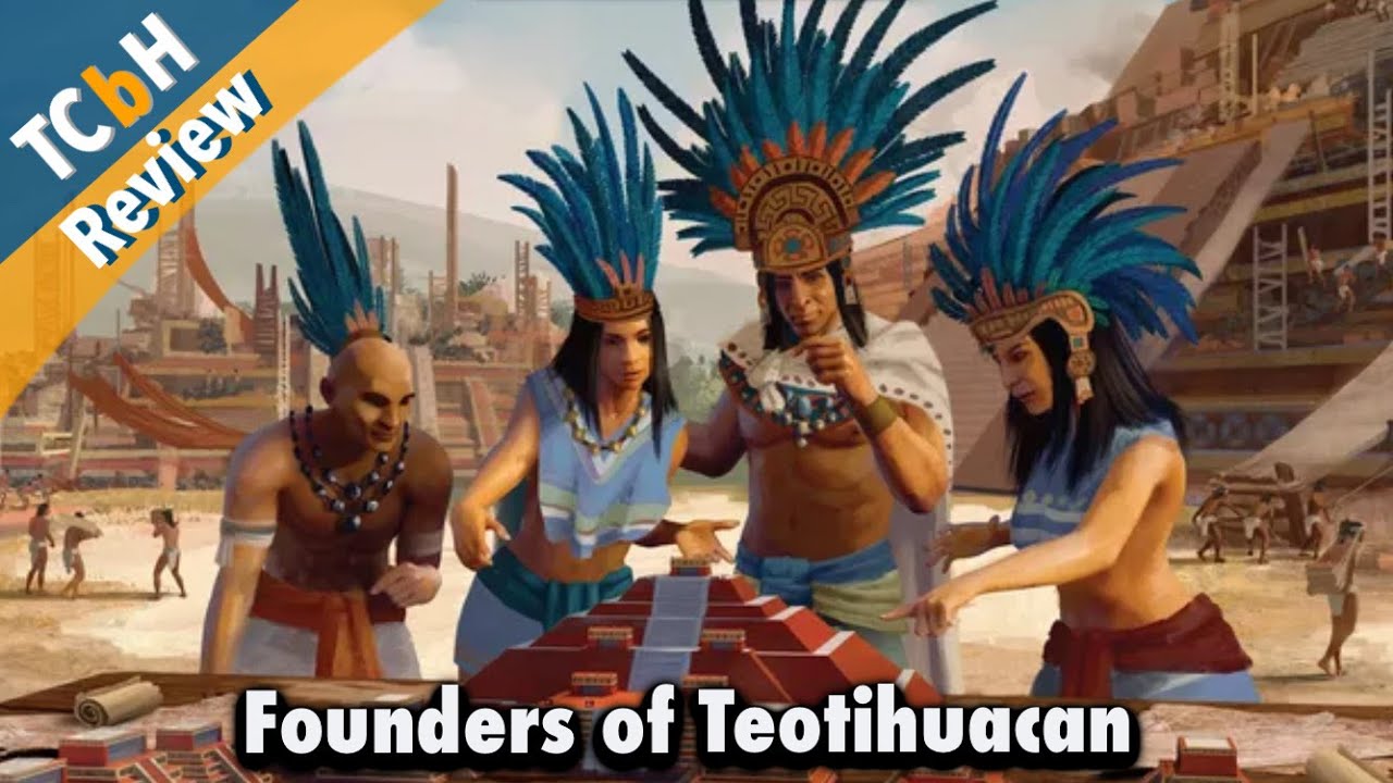 Founders of Teotihuacan - TCbH Review