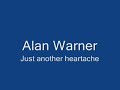 Just another heartache by Alan Warner Just another heartache by Alan Warner