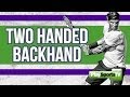Tennis Tips: Two Handed Backhand