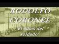 EL ADIOS DEL SOLDADO - RODOLFO CORONEL ( 2010 CENTENARIO DE LA REVOLUCIÓN )