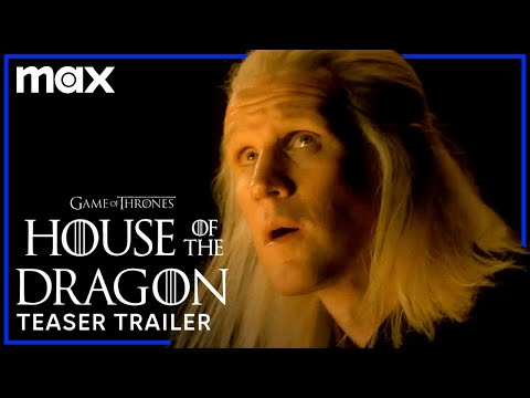 House of the Dragon | Official Teaser Trailer | HBO Max