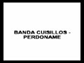 cuisillos - perdoname