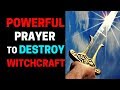 Breaking Witchcraft Curses - Prayer to Break Witchcraft Curses and Spells Breaking Witchcraft Curses - Prayer to Break Witchcraft Curses and Spells
