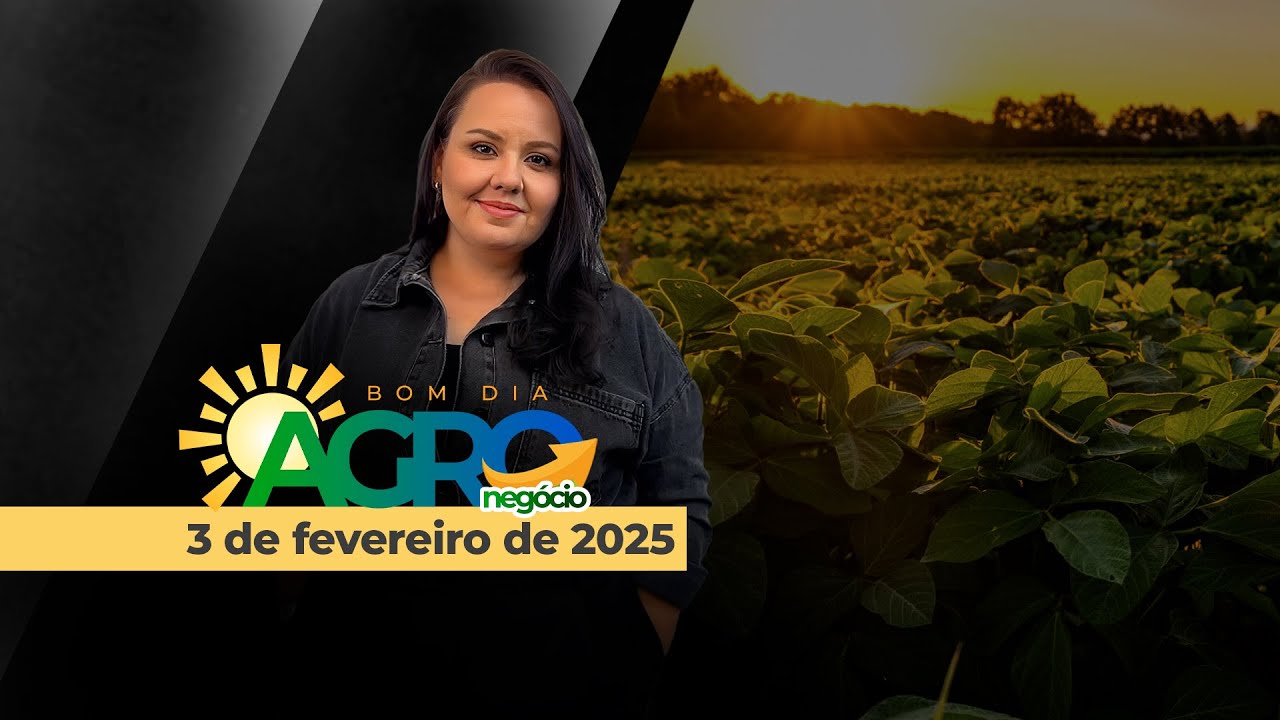 Bom dia Agro 03-02-2025