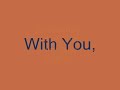 With You With You